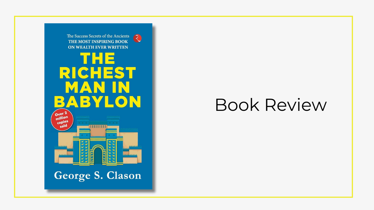 The Richest Man In Babylon by George S. Clason