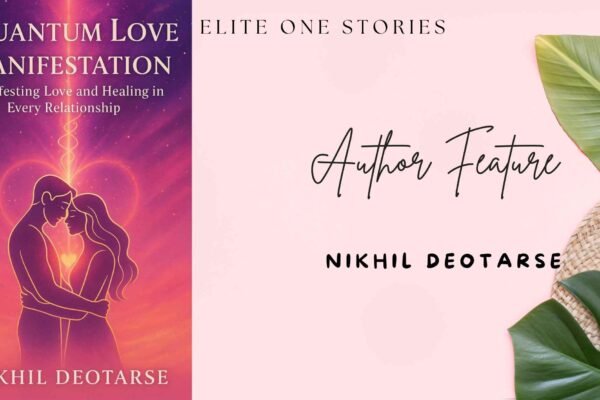 Nikhil Deotarse Awakening the Heart Through Quantum Love
