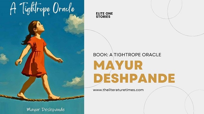 Book Review A Tightrope Oracle by Mayur Deshpande
