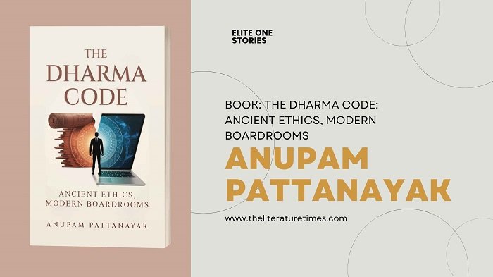 Book Review The Dharma Code Ancient Ethics, Modern Boardrooms by Anupam Pattanayak