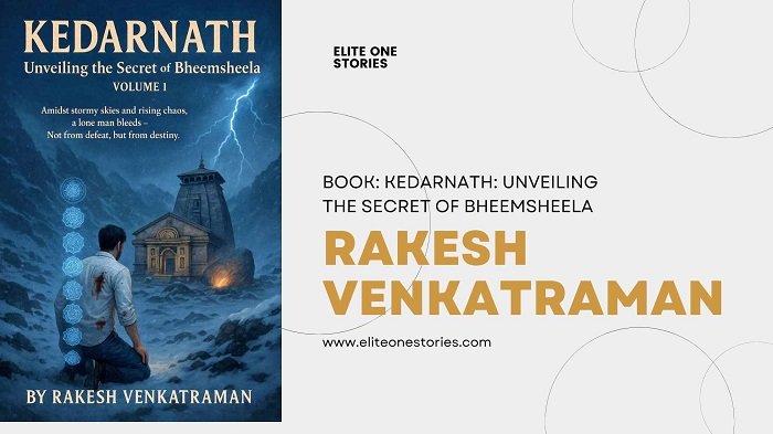 Book Review Kedarnath – Unveiling the Secret of Bheemsheela by Rakesh Venkatraman