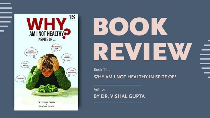 Why Am I Not Healthy In Spite Of by Dr. Vishal Gupta