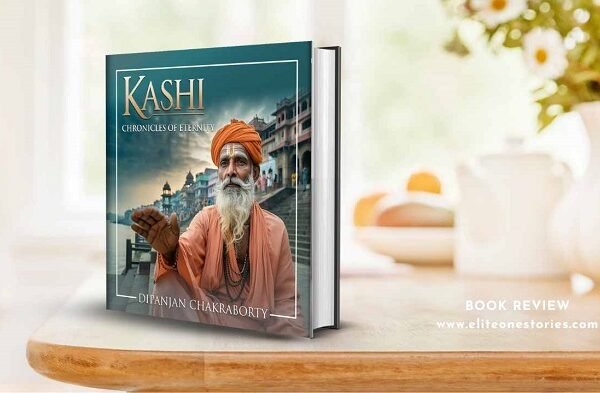 Book Review Kashi Chronicles of Eternity by Dipanjan Chakraborty