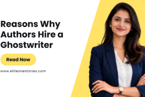 Reasons Why Authors Hire a Ghostwriter