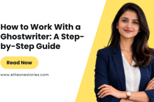 How to Work With a Ghostwriter: A Step-by-Step Guide
