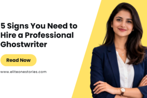 5 Signs You Need to Hire a Professional Ghostwriter