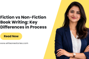 Fiction vs Non-Fiction Book Writing: Key Differences in Process