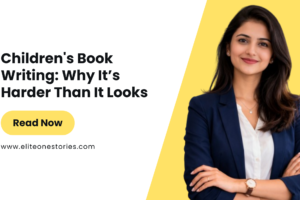Children's Book Writing: Why It’s Harder Than It Looks