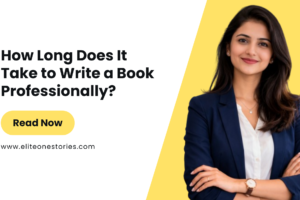How Long Does It Take to Write a Book Professionally?