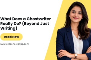 What Does a Ghostwriter Really Do? (Beyond Just Writing)