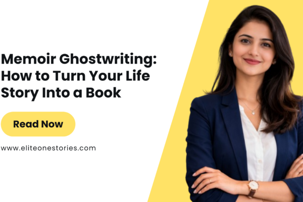Memoir Ghostwriting: How to Turn Your Life Story Into a Book