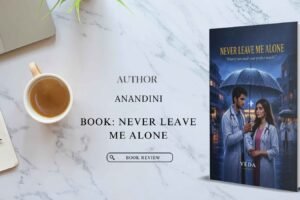 Never Leave Me Alone by Anandini