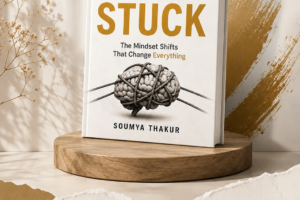 Book Review: Why You Feel Stuck: The Burnouts, The Mindset Shifts That Change Everything by Soumya Singh Thakur
